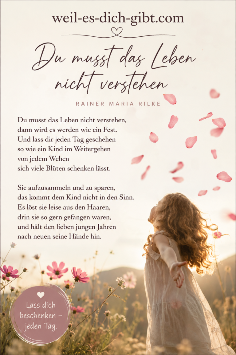Visualisierung: Rainer Maria Rilke Du Musst Leben Nicht Verstehen Ein Tröstliches Gedicht Zum Loslassen