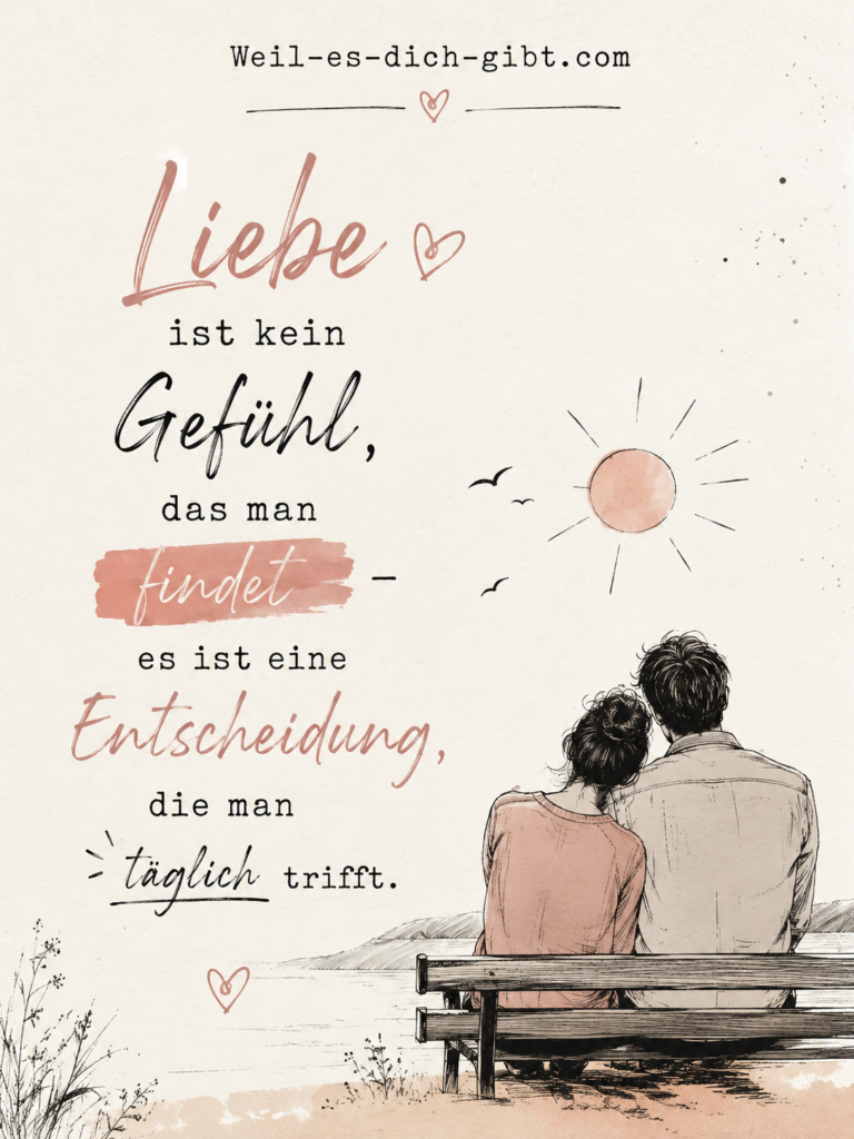Liebe Entscheidung Jeden Tag Aufs Neue - anschauliche Darstellung