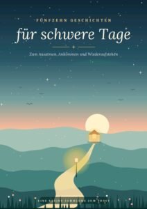 Fünfzehn kurze Geschichten für schwere Tage